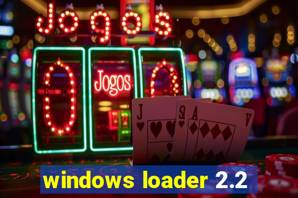 windows loader 2.2